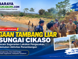 Monitoring Dugaan Tambang Liar di Sungai Cikaso, Sagaranten