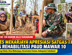 Kades Mekarjaya Apresiasi Satgas TMMD ke-130, PAUD Mawar 10 Direhabilitasi